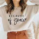 Because of Grace Crewneck Sweatshirt