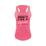Drop It Like a Squat Ladies Racerback Tank Top