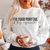 Fix Your Ponytail Crewneck Sweatshirt