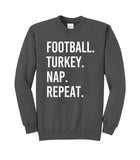 Football Turkey Nap Repeat Thanksgiving Sweatshirt
