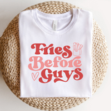 Fries Before Guys Shirt
