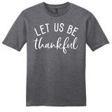 Let Us Be Thankful Shirts