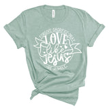 Love Like Jesus Shirt