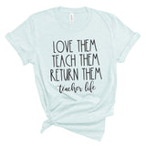 Love Them Teach Them Shirt