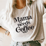Mama Needs Coffee Shirt
