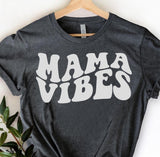 Mama Vibes Shirt