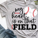 My Heart is on that Field Shirt