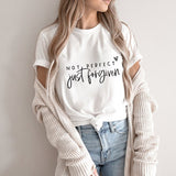 Not Perfect Just Forgiven Shirt