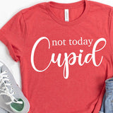 Not Today Cupid Shirt