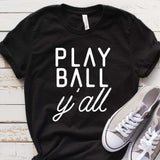 Play Ball Y'All Shirt