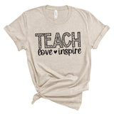 Teach Love Inspire Shirt