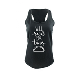 Will Run for Tacos Ladies Racerback Tank Top