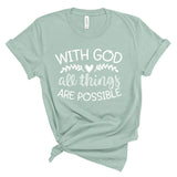 With God All Things are Possible Shirt